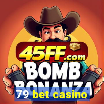 79 bet casino